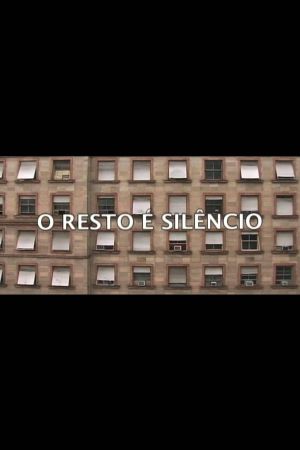 O Resto é Silêncio's poster