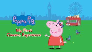 Peppa Pig: My First Cinema Experience's poster