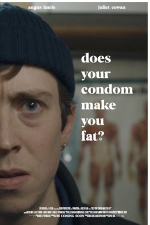 Does Your Condom Make You Fat?'s poster