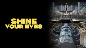 Shine Your Eyes's poster