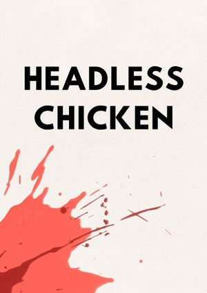 Headless Chicken's poster