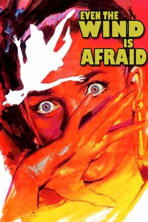 Even the Wind Is Afraid's poster image