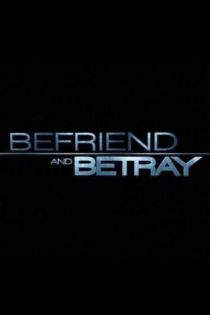Befriend and Betray's poster
