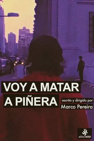 Kill Piñera's poster