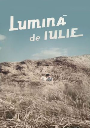 Lumina de iulie's poster