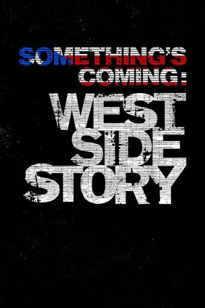 Something's Coming: West Side Story's poster