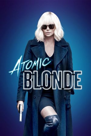 Atomic Blonde's poster