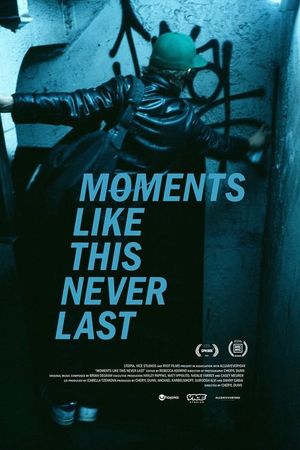 Moments Like This Never Last's poster