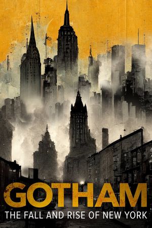 Gotham: The Fall and Rise of New York's poster