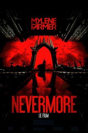 Mylene Farmer - Nevermore - Le Film's poster