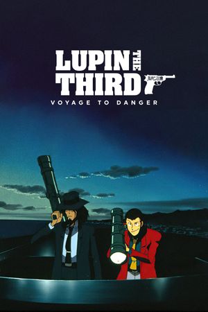 Lupin the Third: Voyage to Danger's poster