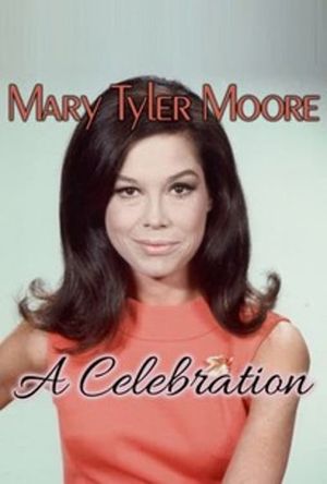 Mary Tyler Moore: A Celebration's poster