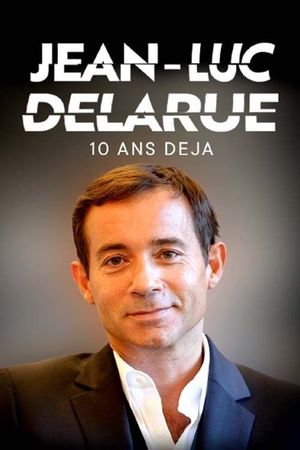 Jean-Luc Delarue, 10 ans déjà : de succès en excès's poster