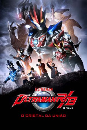 Ultraman R/B: Select! The Crystal of Bond's poster