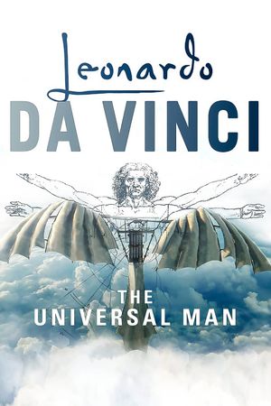 Leonardo Da Vinci: The Universal Man's poster
