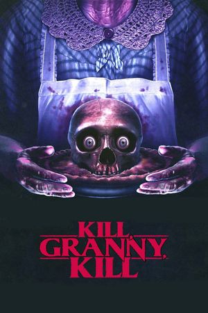 Kill, Granny, Kill!'s poster