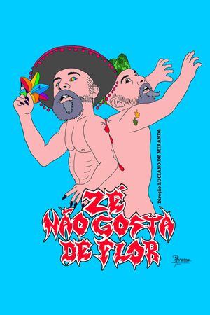 Zé não gosta de flor's poster