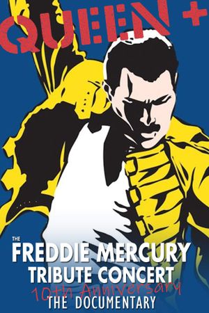 Queen - The Freddie Mercury Tribute Concert 10th Anniversary Documentary's poster