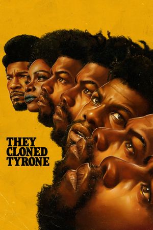 They Cloned Tyrone's poster