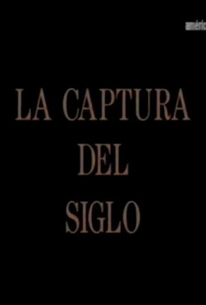 La captura del siglo's poster