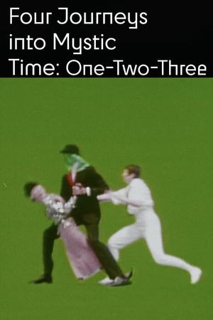 Four Journeys Into Mystic Time: One Two Three's poster