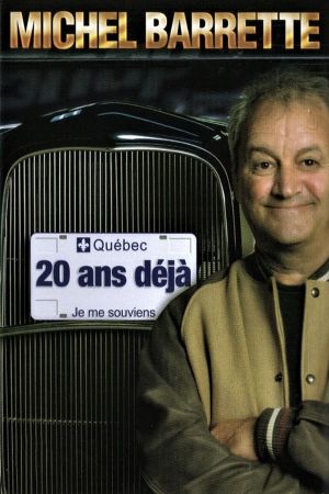 Michel Barrette: 20 ans déjà's poster