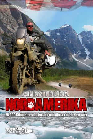 Abenteuer Nordamerika – 28.000 Kilometer von Kanada durch Alaska nach New York's poster