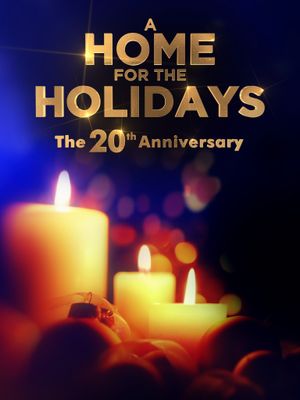 A Home for the Holidays: The 20th Anniversary's poster