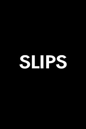 Slips's poster image
