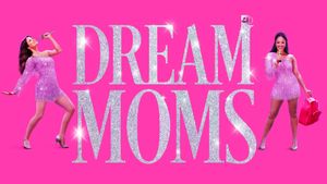 Dream Moms's poster
