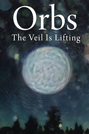 Orbs: The Veil is Lifting's poster image