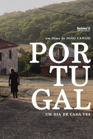 Portugal - Um Dia de Cada Vez's poster