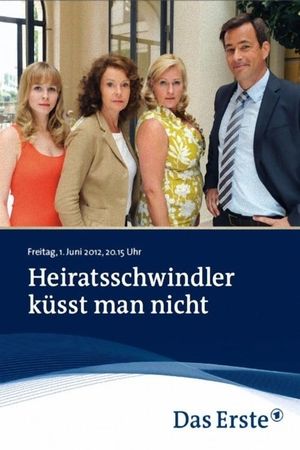 Heiratsschwindler küsst man nicht's poster