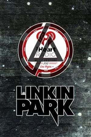 Linkin Park Live in iHeartRadio Music Festival's poster