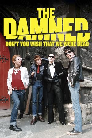 The Damned: Don't You Wish That We Were Dead's poster