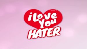 I Love You, Hater's poster