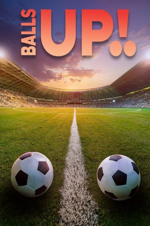 Balls Up's poster