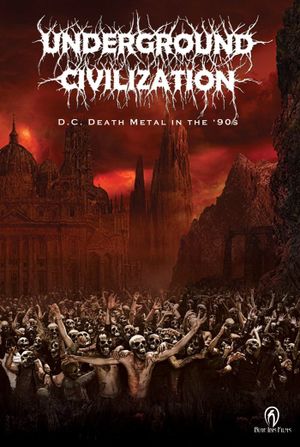 Underground Civilization: D.C Death Metal in the 1990s's poster