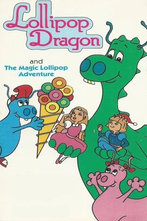 Lollipop Dragon: The Magic Lollipop Adventure's poster