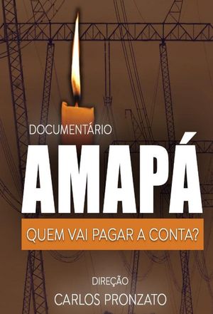 Amapá, Quem Vai Pagar a Conta?'s poster image