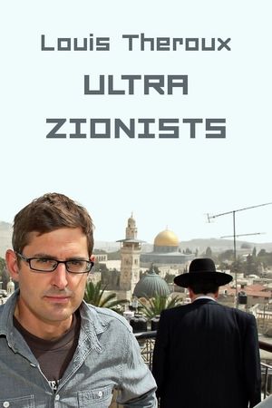 Louis Theroux: The Ultra Zionists's poster