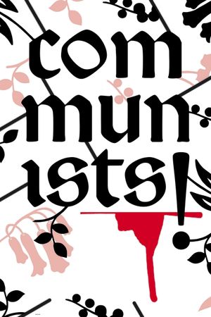 Communists!'s poster