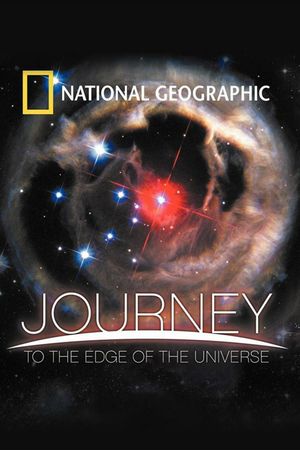 National Geographic: Journey to the Edge of the Universe's poster