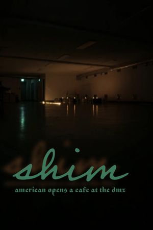 Shim: American Opens a Cafe at the DMZ's poster