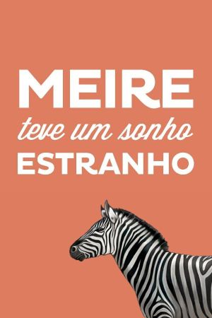 Meire teve um sonho estranho's poster