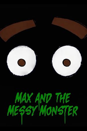 Max and the Messy Monster's poster