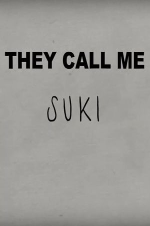 They Call Me Suki's poster image