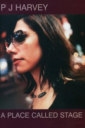 PJ Harvey: A Place Called Stage's poster