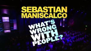 Sebastian Maniscalco: What's Wrong with People?'s poster