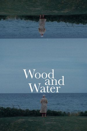 Wood and Water's poster